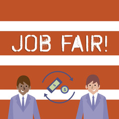 Text sign showing Job Fair. Business photo text event in which employers recruiters give information to employees Money in Dollar Currency Sign Inside Rotating Arrows Between Two Businessmen