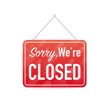 Sorry we're closed hanging sign on white background. Sign for door. Vector illustration.