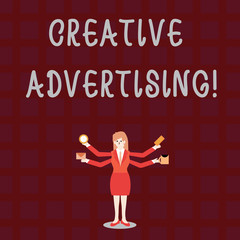 Text sign showing Creative Advertising. Business photo showcasing advertising ideas and brings those ideas into being Businesswoman with Four Arms Extending Sideways Holding Workers Needed Item