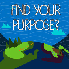 Text sign showing Find Your Purpose question. Business photo showcasing reason for something is done or for which exists Mountain View with Marked Hiking Trail and Trekking Tracks for Outdoor Ads
