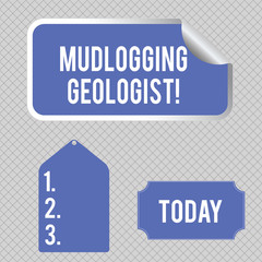 Conceptual hand writing showing Mudlogging Geologist. Concept meaning gather information and creating a detailed well log Color Label Self Adhesive Sticker with Border Corner and Tag
