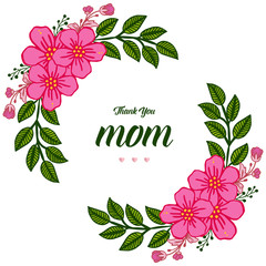 Vector illustration lettering i love you mom with pink flower frames blooms