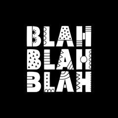 Blah Blah Blah Letters with Bold Patterns on a black bacground Vector
