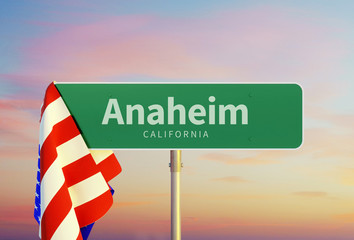 Anaheim - California Road or Town Sign. Flag of the united states. Sunset oder Sunrise Sky