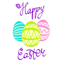 Happy Easter greeting card. Eggs with handwritten lettering isolated on the white background. Stock vector illustration. Religious holiday. Colorful banner template