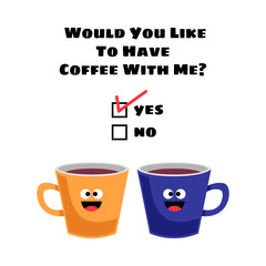 Would you like to have coffee with me? Vector illustration for greeting card, t shirt, print, stickers, posters design