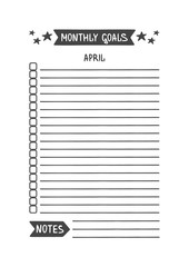 April Monthly Goals. Vector Template for Agenda, Planner and Other Stationery. Printable Organizer for Study, School or Work. Objects Isolated on White Background.