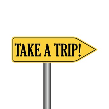 Take a Trip road sign 