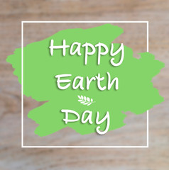 Happy Earth Day hand lettering card, background. Illustration with green brush stroke for banner, poster