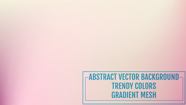 Gradient mesh abstract background. Trendy soft colors and smooth blend. Modern template with gradient mesh for user interface and mobile app. Colorful fluid shapes for banner, presentation and poster.