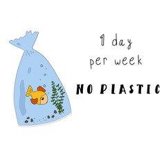 1 Day Per Week No Plastic. - 262526832