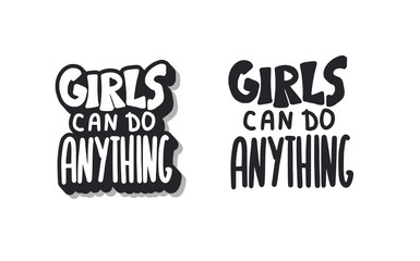 Fototapeta na wymiar Girls can do anything quote. Vector illustration.