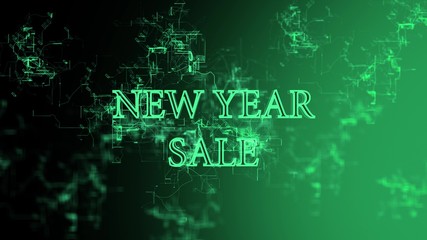 Animation of the Digital Network. Sign 'New Year Sale'. Green wires, black and green gradient background