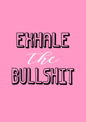 exhale the bullshit poster typography with pink background