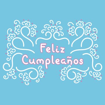 Happy Birthday In Spanish. , Feliz Cumpleanos Lettering. Vector Illustration.