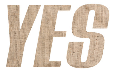 YES word with burlap texture on white background