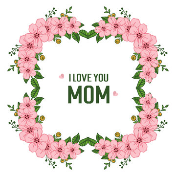 Vector illustration pattern pink flower frame with template card i love you mom