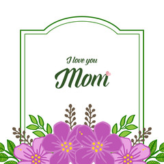 Vector illustration greeting card i love you mom for various crowd purple wreath frame