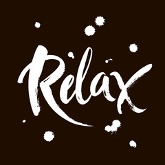 Fototapeta premium Hand drawn typography lettering phrase Relax isolated on the black background. Fun calligraphy for greeting card