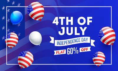 4th of July Independence Day sale advertising poster or banner design decorated with American Flag color balloons and 60% discount offer.