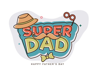 Flat style text Super Dad decorated with party elements such as mustache, hat and eye mask illustration for Happy Father's Day celebration concept.