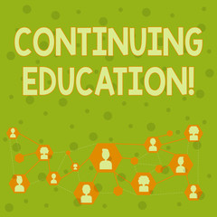 Fototapeta premium Word writing text Continuing Education. Business photo showcasing postsecondary learning activities and programs Online Chat Head Icons with Avatar and Connecting Lines for Networking Idea