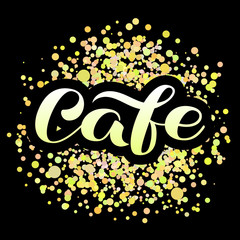 Cafe brush lettering. Vector illustration for banner