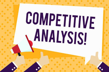 Writing note showing Competitive Analysis. Business concept for Strategic technique used to evaluate outside competitor Hand Holding Megaphone and Gesturing Thumbs Up Text Balloon
