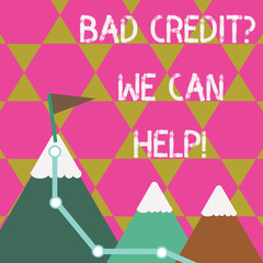 Conceptual hand writing showing Bad Credit Question We Can Help. Concept meaning offering help after going for loan then rejected Three Mountains with Hiking Trail and White Snowy Top with Flag