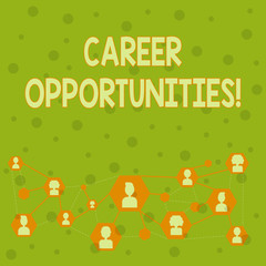 Word writing text Career Opportunities. Business photo showcasing a chance or situation of having a job employment Online Chat Head Icons with Avatar and Connecting Lines for Networking Idea