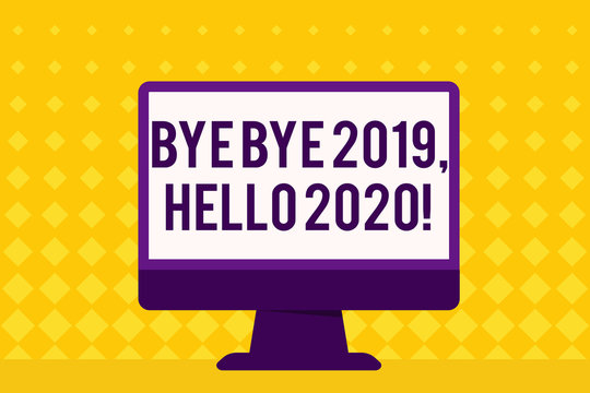Text sign showing Bye Bye 2019 Hello 2020. Business photo showcasing saying goodbye to last year and welcoming another good one Blank Space Desktop Computer Colorful Monitor Screen Freestanding on