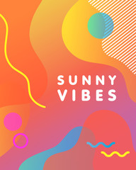 Unique artistic card - sunny vibes with bright gradient background,shapes and geometric elements in memphis style.Bright poster perfect for prints,flyers,banners,invitations,special offer and more.