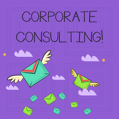 Writing note showing Corporate Consulting. Business concept for growth and to improve overall business perforanalysisce Colorful Airmail Letter Envelopes and Two of Them with Wings