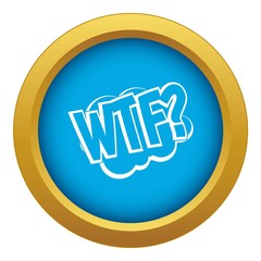 WTF, comic book bubble text icon blue vector isolated on white background for any design