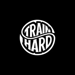 Train hard circle lettering black Vector illustration