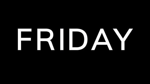 From the Glitch effect arises day of the week FRIDAY. Then the TV turns off. Alpha channel Premultiplied - Matted with color black