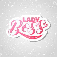 Lady Boss lettering. Quote for clothes, banner or postcard. Vector illustration 