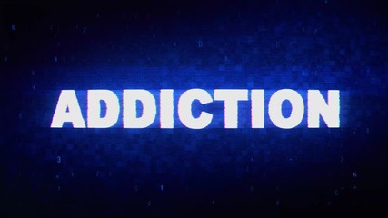 Addiction Text Digital Noise Twitch and Glitch Effect Tv Screen Loop Animation Background. Login and Password Retro VHS Vintage and Pixel Distortion Glitches Computer Error Message. - Powered by Adobe