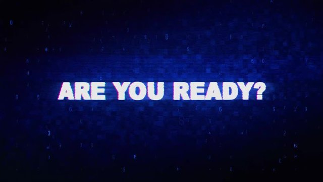Are You Ready Text Digital Noise Twitch and Glitch Effect Tv Screen Loop Animation Background. Login and Password Retro VHS Vintage and Pixel Distortion Glitches Computer Error Message.