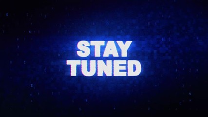 Stay Tuned Text Digital Noise Twitch and Glitch Effect Tv Screen Loop Animation Background. Login and Password Retro VHS Vintage and Pixel Distortion Glitches Computer Error Message. - Powered by Adobe