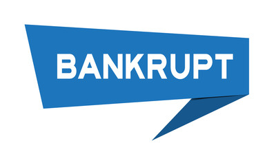 Blue paper speech banner with word bankrupt on white background (Vector)
