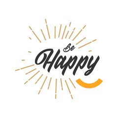 Be happy design illustration. Happiness with you.