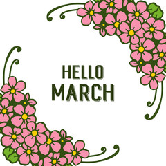 Vector illustration greeting card hello march with pink flower frame