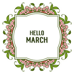 Vector illustration design hello march with branches flower frame