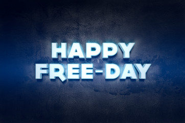 Happy FreeDay Lightbox on dark wall background