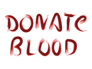 Donate blood slogan painted with blood like liquid. Vector illustration for donating blood.