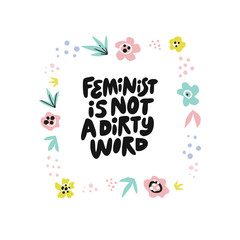 Feminist is not dirty word hand drawn quote