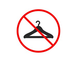 No or Stop. Cloakroom icon. Hanger wardrobe sign. Clothes service symbol. Prohibited ban stop symbol. No cloakroom icon. Vector