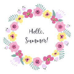 Decorative wreath of flowers and leaves. Floral frame with pink and yellow flowers on a white background. There is also text "Hello, Summer" here. Vector illustration