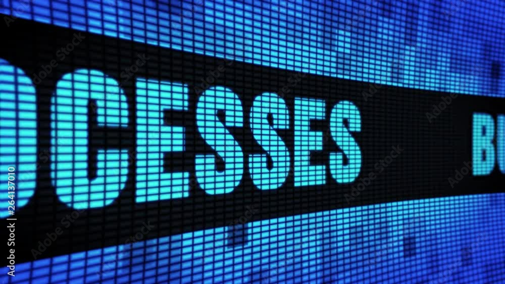Poster business processes side text scrolling on light blue digital led display board pixel light screen lo